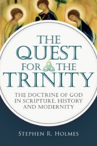 cover of the book The Quest for the Trinity: The Doctrine of God in Scripture, History and Modernity