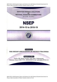 cover of the book NSEP 2014 to 2018 Question Papers and Solutions from IAPT National Standard Examination for Physics Indian Association of Physics Teachers similar to IIT JEE