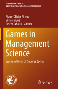 cover of the book Games In Management Science: Essays In Honor Of Georges Zaccour