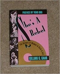 cover of the book She’s a Rebel: The History of Women in Rock and Roll