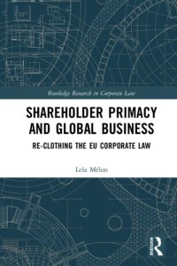 cover of the book Shareholder Primacy and Global Business: Re-clothing the EU Corporate Law