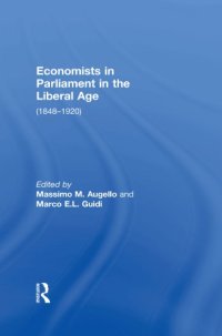 cover of the book Economists in Parliament in the Liberal Age (1848-1920)