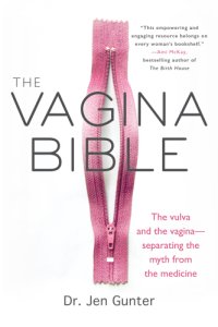 cover of the book The Vagina Bible: The Vulva And The Vagina: Separating The Myth From The Medicine