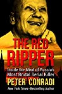 cover of the book The Red Ripper: Inside the Mind of Russia’s Most Brutal Serial Killer