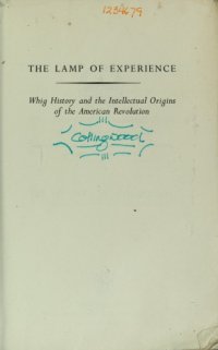 cover of the book The Lamp of Experience: Whig History and the Intellectual Origins of the American Revolution