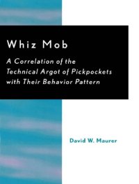 cover of the book WHIZ MOB A Correlation of the Technical Argot of Pickpockets with Their Behavior Pattern