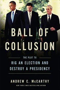 cover of the book Ball of Collusion: The Plot to Rig an Election and Destroy a Presidency