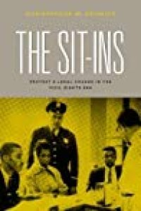 cover of the book The Sit-Ins: Protest and Legal Change in the Civil Rights Era