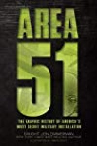 cover of the book Area 51: The Graphic History of America’s Most Secret Military Installation