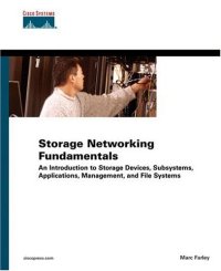 cover of the book Storage Networking Fundamentals: An Introduction to Storage Devices, Subsystems, Applications, Management, and File Systems