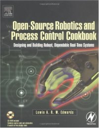 cover of the book Open-source robotics and process control cookbook: designing and building robust, dependable real-time systems