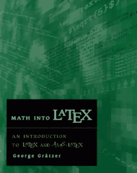 cover of the book Math into LaTeX: an introduction to LaTeX and AMS-LaTex