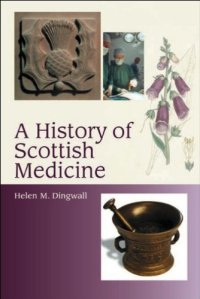 cover of the book A history of Scottish medicine: themes and influences