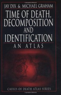 cover of the book Time of Death, Decomposition and Identification: An Atlas