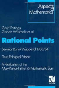 cover of the book Rational points: Seminar Bonn/Wuppertal 1983/84 (Aspects of mathematics)