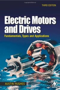 cover of the book Electric Motors and Drives: Fundamentals, Types and Applications