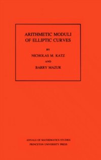 cover of the book Arithmetic Moduli of Elliptic Curves