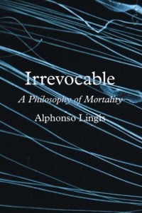 cover of the book Irrevocable: A Philosophy of Mortality