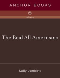 cover of the book The Real All Americans: The Team That Changed a Game, a People, a Nation