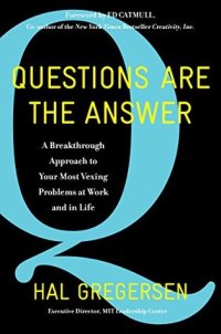 cover of the book Questions Are the Answer: A Breakthrough Approach to Your Most Vexing Problems at Work and in Life