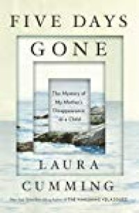 cover of the book Five Days Gone: The Mystery of My Mother’s Disappearance as a Child