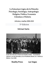 cover of the book La Estructura Lógica de la Filosofía Psicología, Sociología, Antropología Religión, Política, Economía Literatura e Historia Artículos y reseñas 2006-2019 5ª Edicion