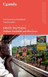 cover of the book Uganda: The Dynamics of Neoliberal Transformation