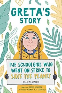 cover of the book Greta’s Story: The Schoolgirl Who Went on Strike to Save the Planet