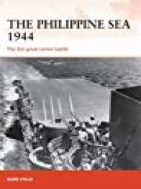 cover of the book The Philippine Sea, 1944: The Last Great Carrier Battle