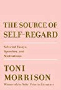 cover of the book The Source of Self-Regard: Selected Essays, Speeches, and Meditations