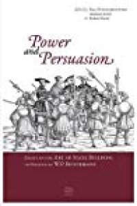 cover of the book Power and Persuasion: Essays on the Art of State Building in Honour of W.P. Blockmans