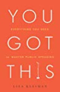 cover of the book You Got This: Everything You Need to Master Authentic Public Speaking