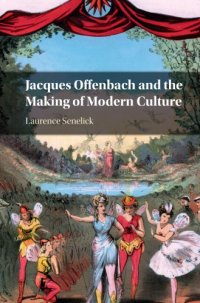 cover of the book Jacques Offenbach and the Making of Modern Culture