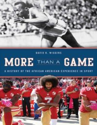 cover of the book More Than a Game: A History of the African American Experience in Sport