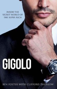 cover of the book Gigolo: Inside the Secret World of the Super Rich