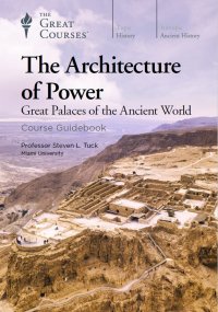 cover of the book The Architecture of Power: Great Palaces of the Ancient World