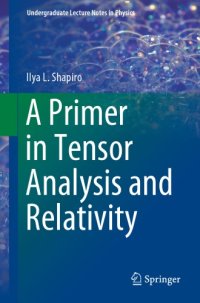 cover of the book A Primer in Tensor Analysis and Relativity