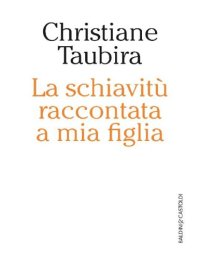 cover of the book La schiavitù raccontata a mia figlia