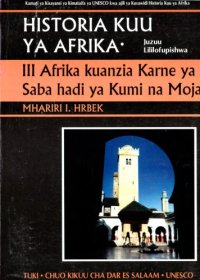 cover of the book III: Afrika Kuanzia Karne ya Saba Hadi ya Kumi na Moja