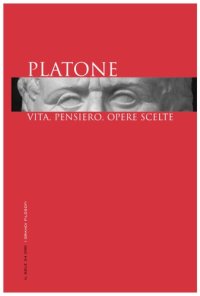 cover of the book Platone. Vita, pensiero, opere scelte