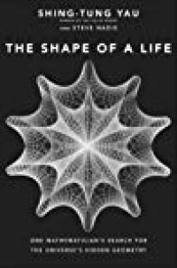 cover of the book The Shape of a Life: One Mathematician’s Search for the Universe’s Hidden Geometry