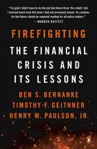 cover of the book Firefighting: The Financial Crisis and Its Lessons