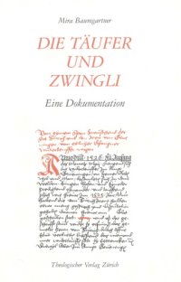 cover of the book Die Täufer und Zwingli. Eine Dokumentation