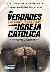 cover of the book As verdades que nunca te contaram sobre a Igreja Catóіlica