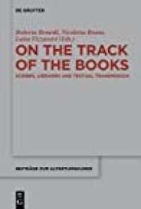 cover of the book On the Track of the Books: Scribes, Libraries and Textual Transmission