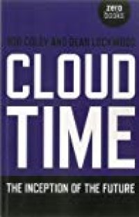cover of the book Cloud Time: The Inception of the Future