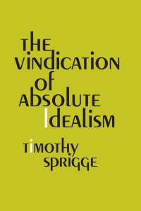 cover of the book The Vindication of Absolute Idealism