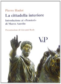 cover of the book La cittadella interiore. Introduzione ai «Pensieri» di Marco Aurelio