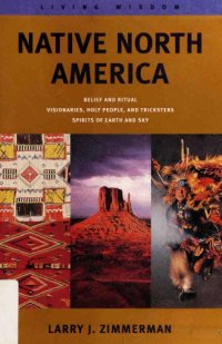 cover of the book Native North America or Native North America: Belief and Ritual, Spirits of Earth and Sky