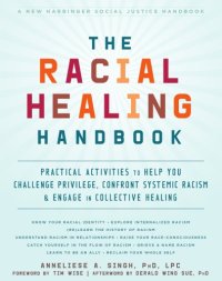 cover of the book The Racial Healing Handbook: Practical Activities to Help You Challenge Privilege, Confront Systemic Racism, and Engage in Collective Healing